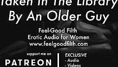 Experienced older guy takes you to the library for erotic audio and asmr play